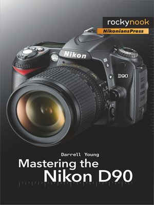 cover image of Mastering the Nikon D90